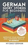 German Short Stories For Beginners Audio Download Improve Your Reading And Listening Skills In German German Edition