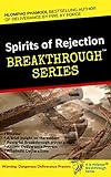 Spirit Of Rejection Breakthrough Series With Deliverance Prayers English Edition