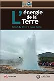 L'energie De La Terre (la Terre %C3%A0 Port%C3%A9e De Main)