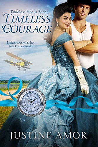 Timeless Courage (By: Justine Amor) cover