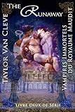 The Runaway Vampires Immortels Du Royaume Maudit Vampires Immortels Du Royaume Maudit Deuxime Partie