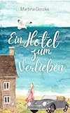 Ein Hotel Zum Verlieben Fleetwood Kisses German Edition
