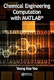 Chemical Engineering Computation With Matlab English Edition