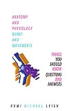 Anatomy And Physiology Bones And Movements Things You Should Know Questions And Answers English Edition
