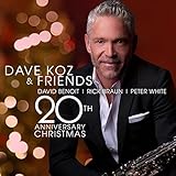 Dave Koz & Friends 20th Anniversary Christmas (2017)