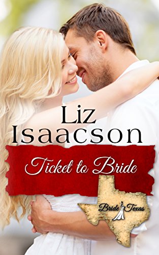 Ticket to Bride (By: Liz Isaacson) cover