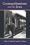 Cosmopolitanisms And The Jews Social History Popular Culture And Politics In Germany English Edition