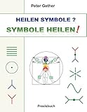 Heilen Symbole Symbole Heilen Praxisbuch German Edition