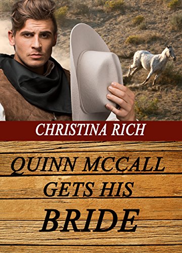 Quinn McCall Gets His Bride (By: Christina Rich) cover