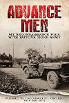 Advance Men: My Reconnaissance Tour With Patton's Third Army