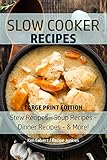 Slow Cooker Recipes Stew Recipes Soup Recipes Dinner Recipes More Slow Cooker Large Print Book 1 English Edition