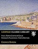 Italy Forth Canto Of Child Harolds Pilgrimage Forth Edition