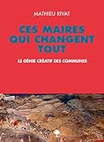 Ces Maires Qui Changent Tout Le Gnie Cratif Des Communes Domaine Du Possible