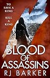 Blood Of Assassins The Wounded Kingdom Book 2 To Save A King Kill A King English Edition