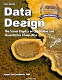 Data Design The Visual Display Of Qualitative And Quantitative Information English Edition