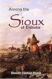 Among The Sioux Of Dakota 1881