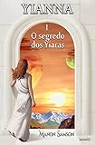 Yianna 1 O Segredo Dos Yiaras Portuguese Edition
