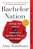 Bachelor Nation Inside The World Of Americas Favorite Guilty Pleasure English Edition