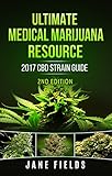 Ultimate Medical Marijuana Resource 2017 Cbd Strain Guide 2nd Edition The 2017 Medical Marijuana Cannabis Cbd Thc Strain Guide 2nd Edition With 100 Strains English Edition