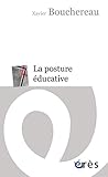 La Posture Ducative Une Pratique De Soi Psychanalyse Et Travail Social