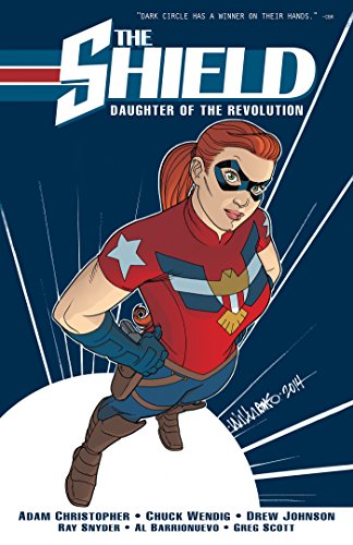 The Shield, Vol. 1: Daughter of the Revolution (With: Chuck Wendig,Drew Johnson) cover
