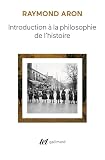Introduction La Philosophie De Lhistoire Essai Sur Les Limites De Lobjectivit Historique Tel T 58