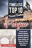 Prague Pragues Top 10 Districts Shopping And Dining Museums Activities Historical Sights Nightlife Top Things To Do Off The Beaten Path And Much Top 10 Travel Guides English Edition
