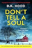 Dont Tell A Soul A Gripping Crime Thriller That Will Have You Hooked Detectives Kane And Alton Book 1