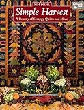 Simple Harvest A Bounty Of Scrappy Quilts And More English Edition