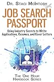 Job Search Passport Using Industry Secrets To Write Applications Resumes And Cover Letters One Hour Handbook Series English Edition