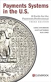 Payments Systems In The Us Third Edition A Guide For The Payments Professional