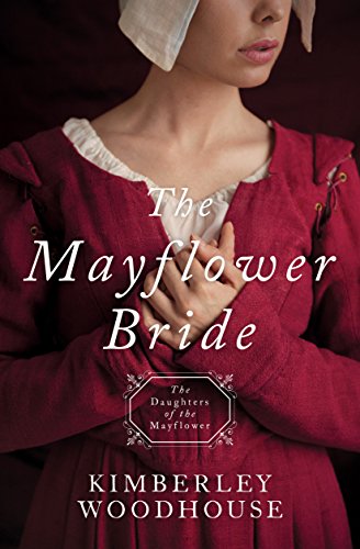 The Mayflower Bride (By: Kimberley Woodhouse) cover