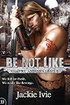 Be Not Like (Vampire Assassin League Book 33)