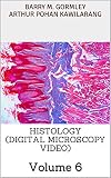 Histology Digital Microscopy Video Volume 6 English Edition