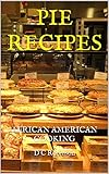 Pie Recipes African American Cooking English Edition