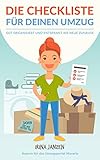 Die Checkliste Fr Deinen Umzug Gut Organisiert Und Entspannt Ins Neue Zuhause German Edition