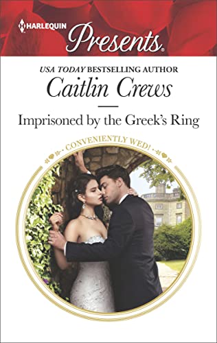 Imprisoned by the Greek's Ring (By: Caitlin Crews) cover