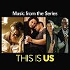 This Is Us (Music From The Series)