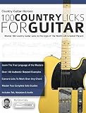 Country Guitar Heroes 100 Country Licks For Guitar Master 100 Country Guitar Licks In The Style Of The 20 Greatest Players Play Country Guitar Licks English Edition