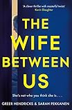 The Wife Between Us A Richard And Judy Book Club Pick 2018 English Edition