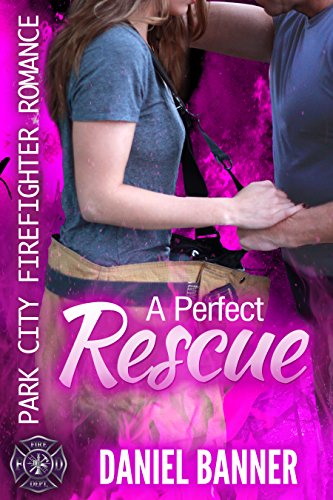 A Perfect Rescue (By: Daniel Banner) cover