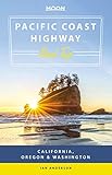 Moon Pacific Coast Highway Road Trip California Oregon Washington Travel Guide English Edition