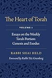 The Heart Of Torah Volume 1 Essays On The Weekly Torah Portion Genesis And Exodus