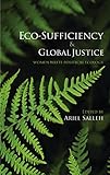 Ecosufficiency And Global Justice Women Write Political Ecology English Edition
