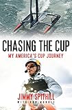 Chasing The Cup My Americas Cup Journey English Edition