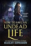How To Save An Undead Life The Beginners Guide To Necromancy Book 1