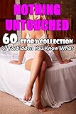 Nothing Untouched 60 Story Collection Of Forbidden You Know What English Edition