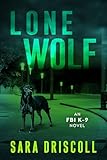 Lone Wolf An Fbi K9 Novel Book 1