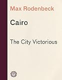 Cairo The City Victorious Vintage Departures