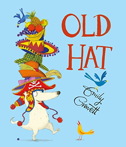 Old Hat (By: Emily Gravett) cover